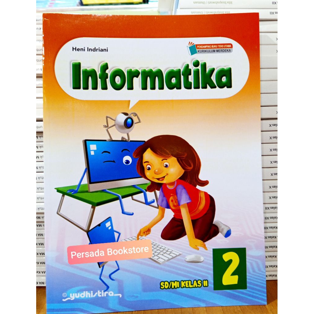 Buku Informatika Kelas 2 SD Kurikulum Merdeka Yudhistira