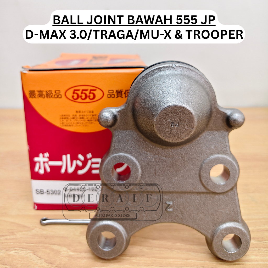 Ball Joint bawah 555 JAPAN D-Max 3.0 2002-2012 | Traga | MU-X | Trooper 1991-2006