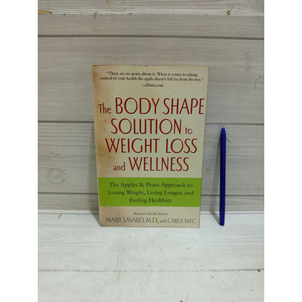 The BODY SHAPE SOLUTION to WEIGHT LOSS and WELLNESS The Apples & Pears Approach to Losing Weight, Li
