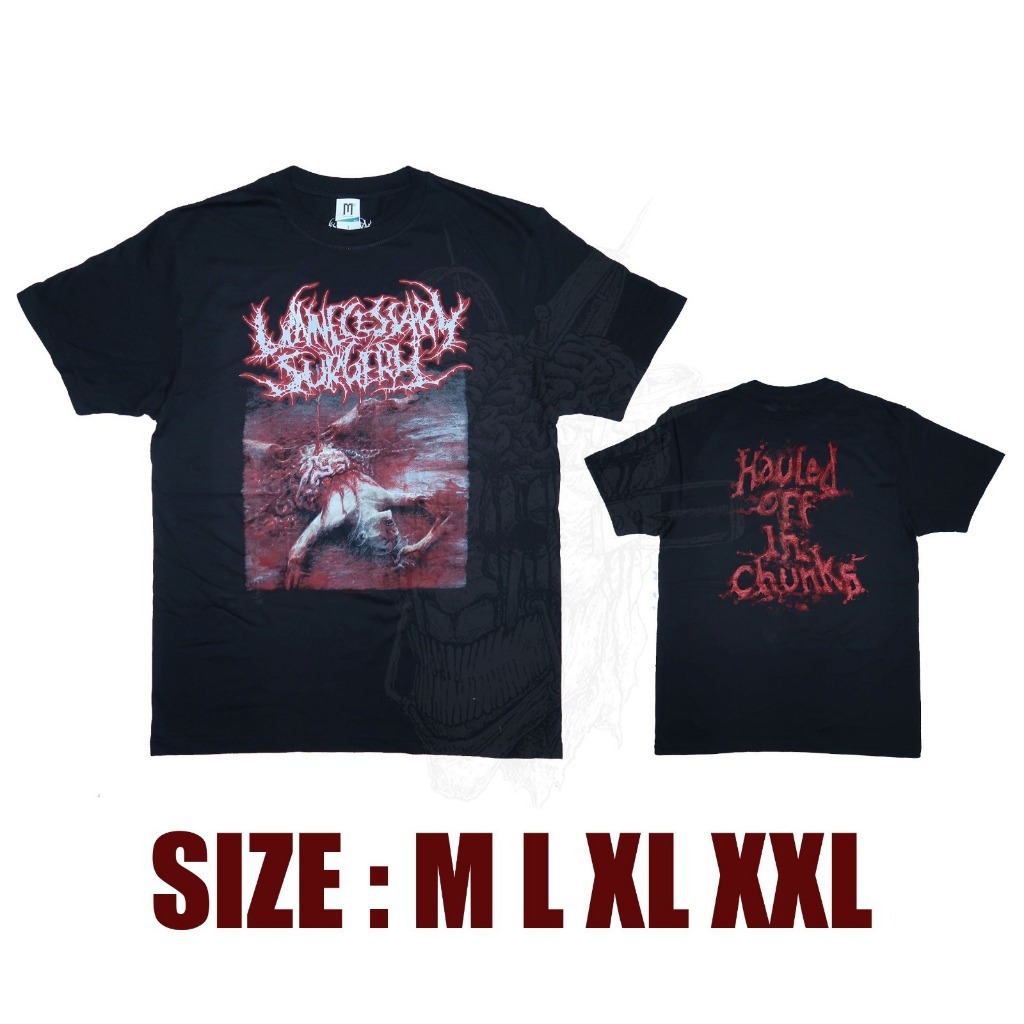 TSHIRT - UNNECESSARY SURGERY - HAULED OFF IN CHUNKS