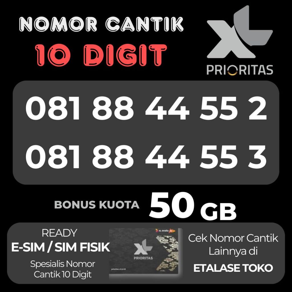 Nomor Cantik XL Prioritas 10 Digit Prabayar Special Limited Esim Kartu Sim