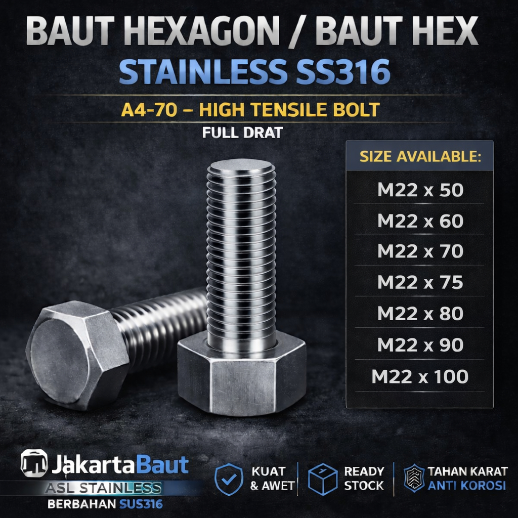 SS316 Baut Hex Stainless M22X90 - Baut Hexagon 22X90 / M22 X 90 / 22 X 90  SUS316 / A4-70 Full Drat