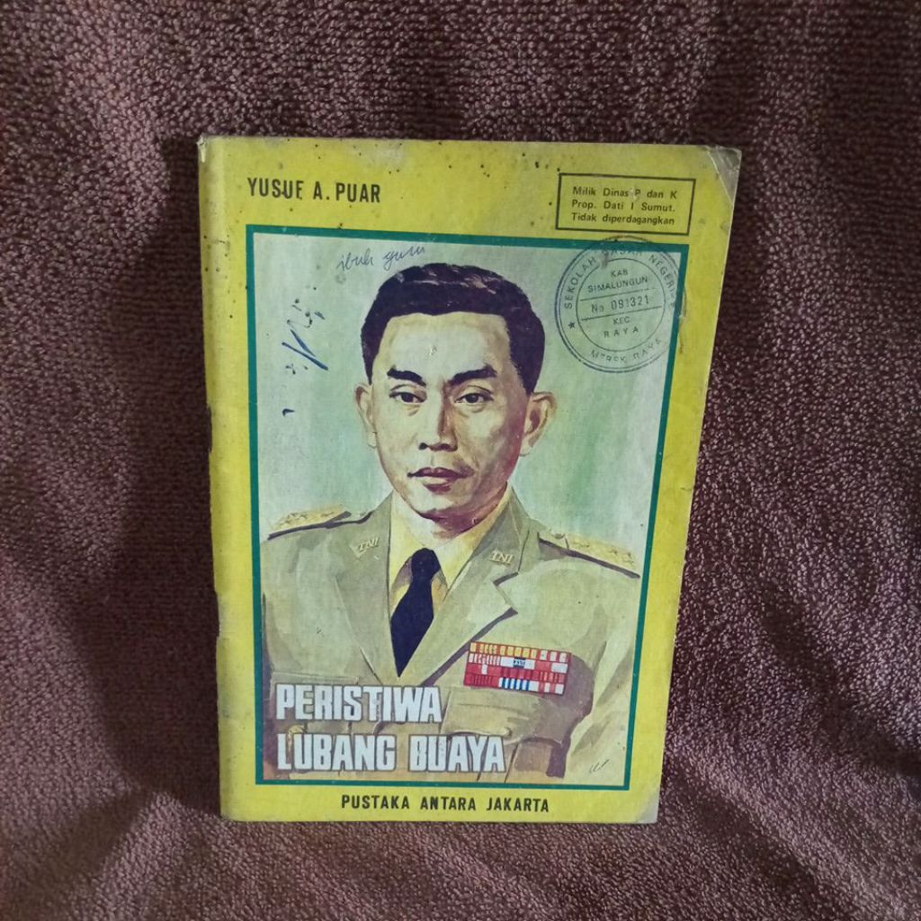 BUKU PERISTIWA LUBANG BUAYA - YUSUF A. PUAR