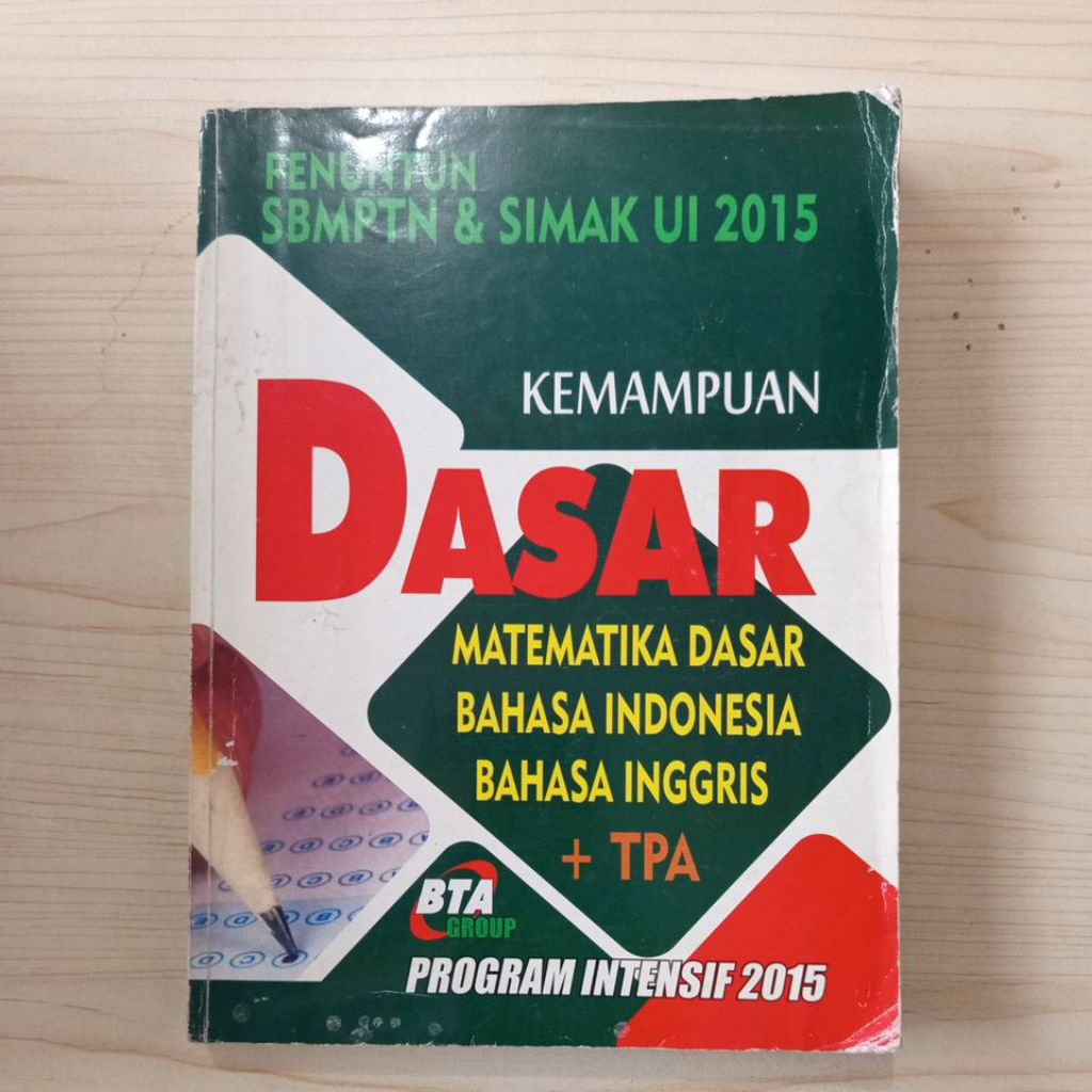 BUKU PENUNTUN SBMPTN DAN SIMAK UI 2015 KEMAMPUAN DASAR MATEMATIKA DASAR BAHASA INDONESIA BAHASA INGG