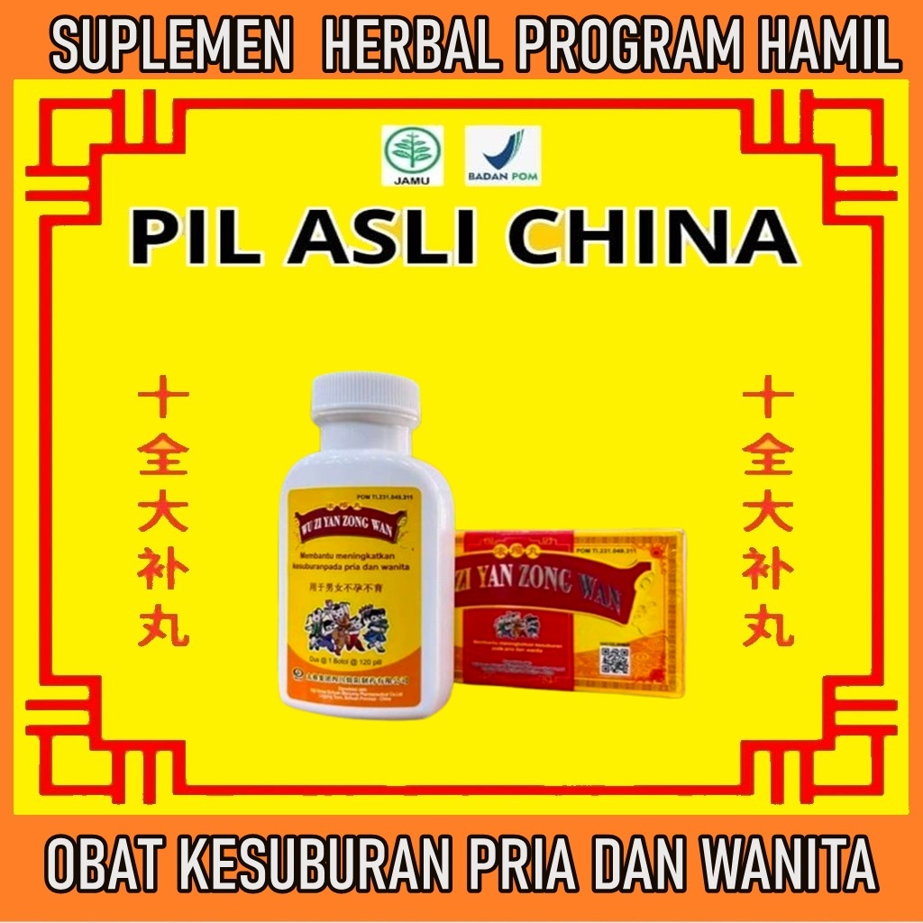 Obat CINA PROGRAM HAMIL Penyubur Pria dan Wanita Herbal Wu Zi Yan Zong Wan ORIGINAL bpom