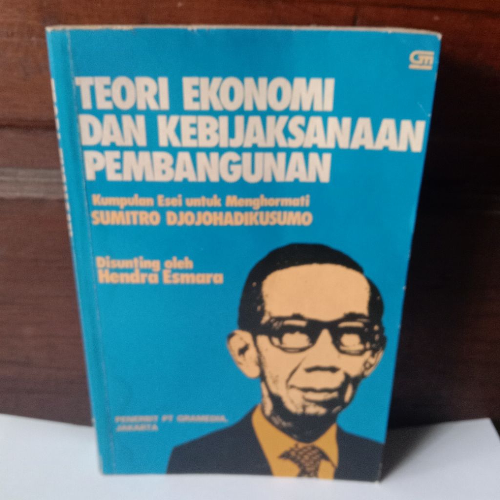 BUKU ORIGINAL SECOND: TEORI EKONOMI DAN KEBIJAKSANAAN PEMBANGUNAN oleh HENDRA ESMARA