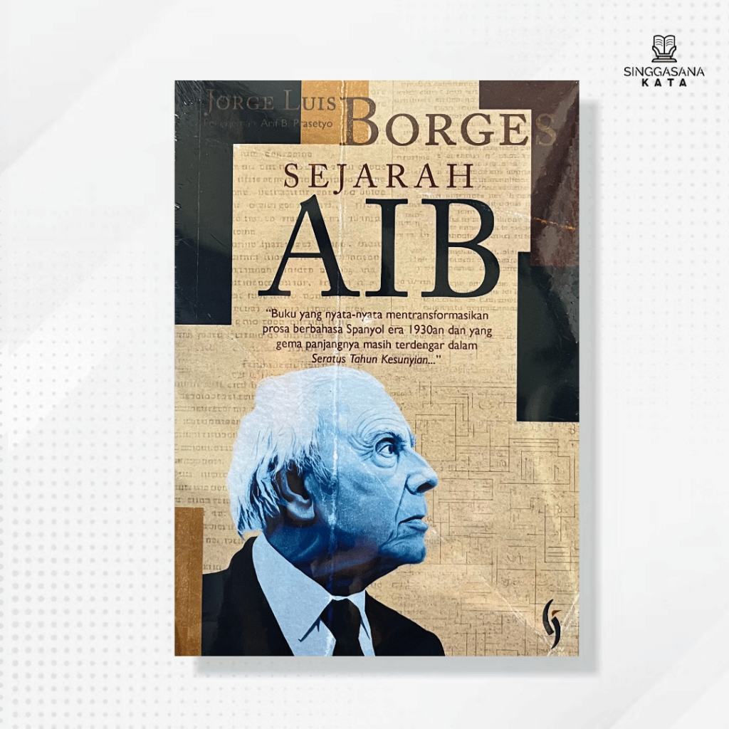 Buku Sejarah Aib - Jorge Luis Borges - Gading