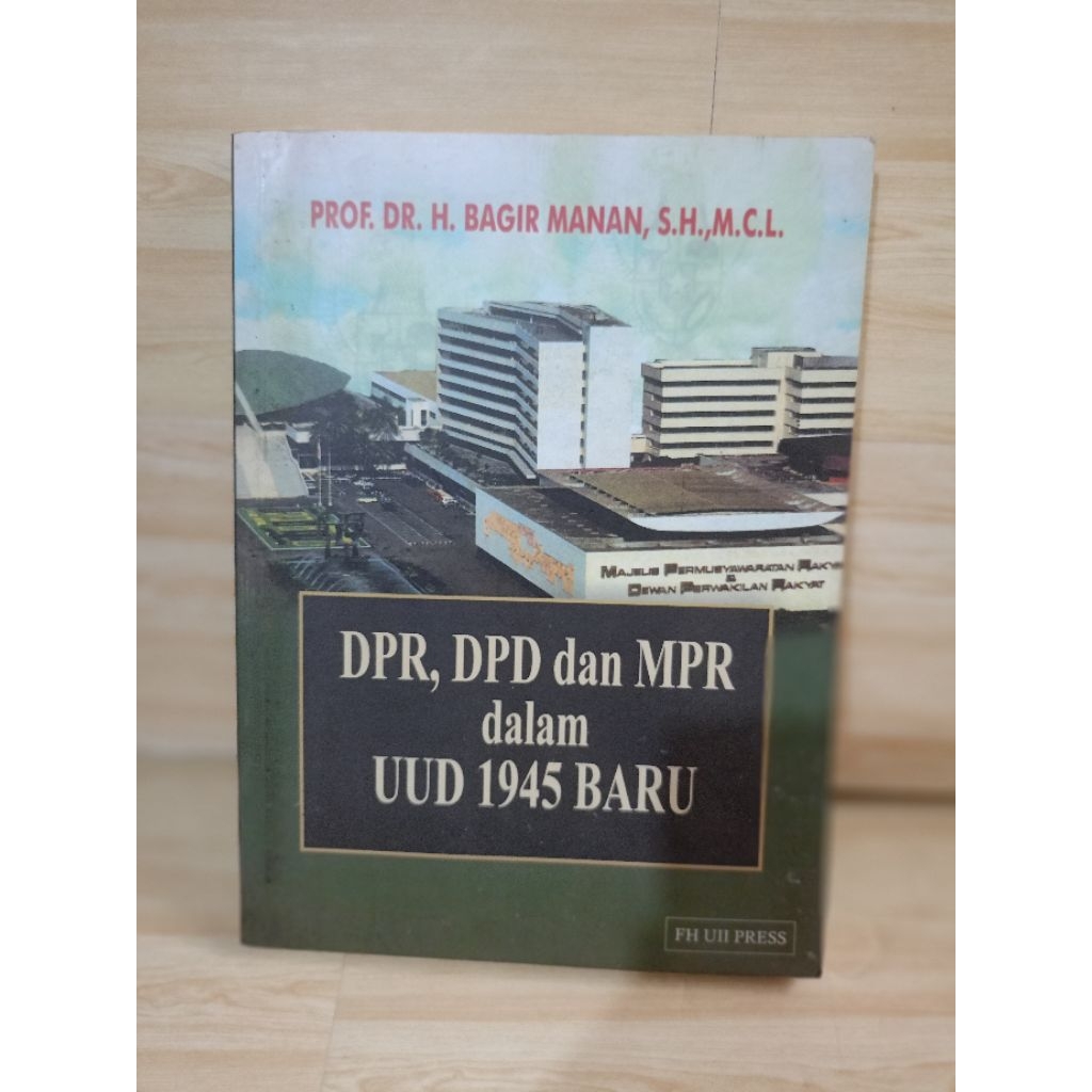 DPR, DPD DAN MPR DALAM UUD 1945 BARU by prof.dr.h.bagir manan,s.h.,m.c.l.