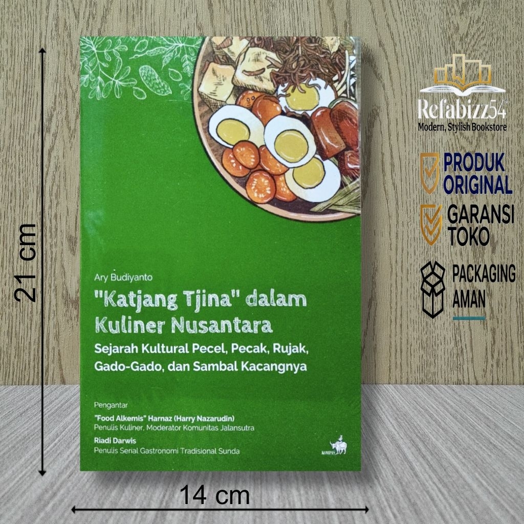 Buku Katjang Tjina Dalam Kuliner Nusantara - Sejarah Kultural, Pecel, Pecak, Rujak, Gado-gado Dan Sa