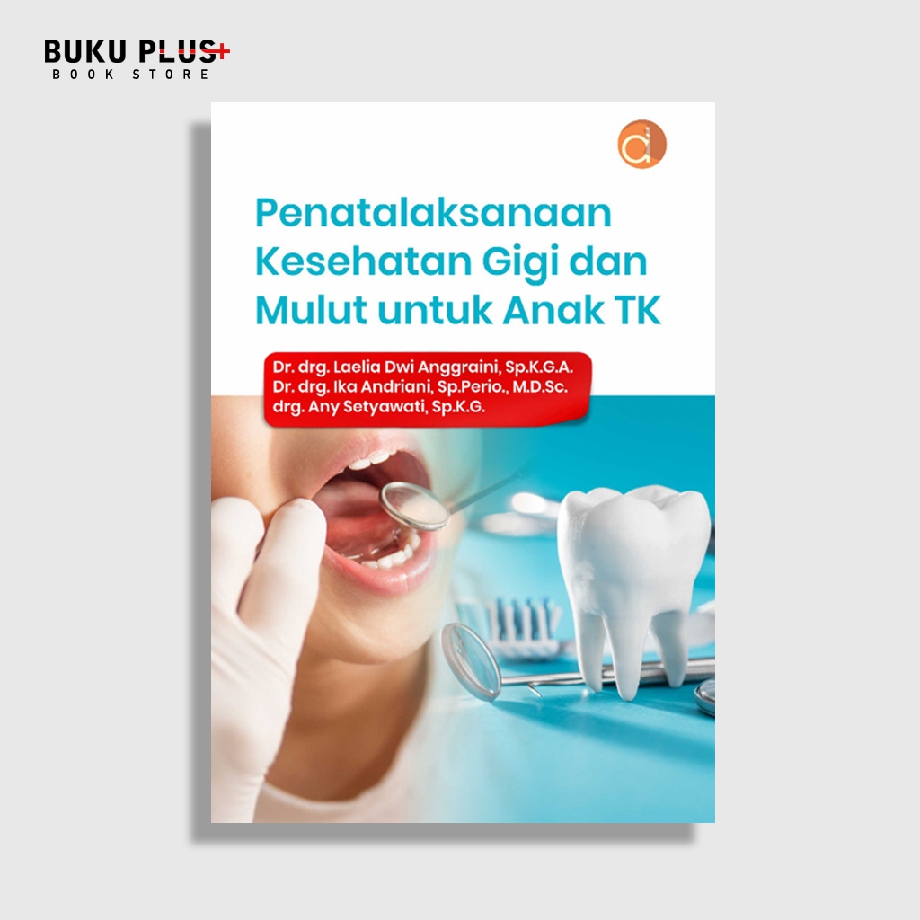 Buku Penatalaksanaan Kesehatan Gigi dan Mulut untuk Anak TK - Kedokteran Gigi Anak