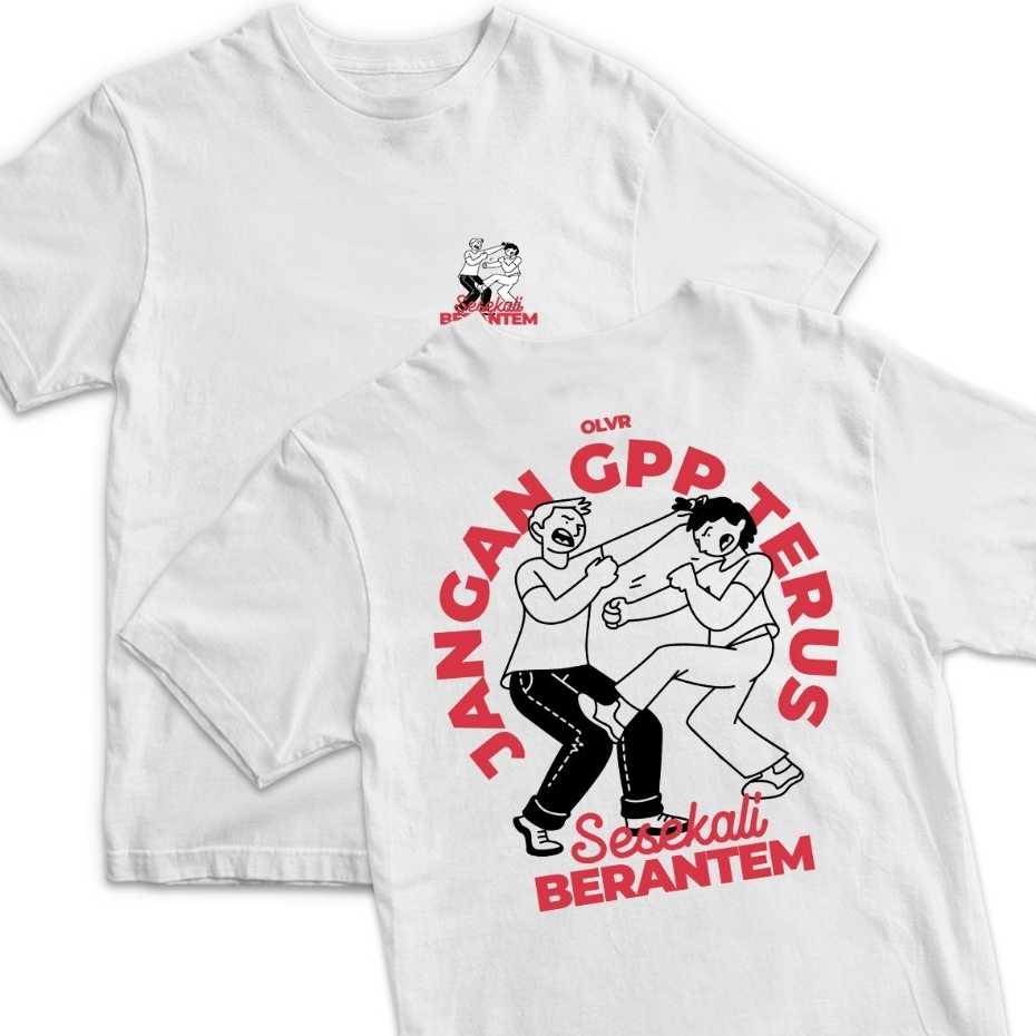 Kaos Kata Kata "Jangan GPP Terus Sesekali Berantem" / kaos kata kata keren viral / kaos kata kata ke