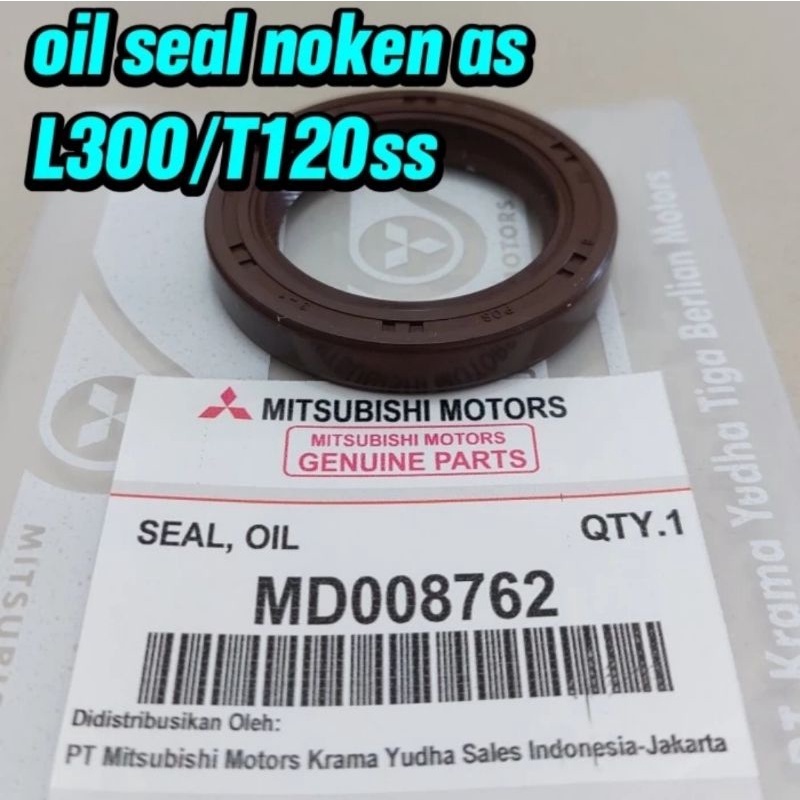 oil seal as klep noken as MITSUBISHI L300 T120ss MD008762