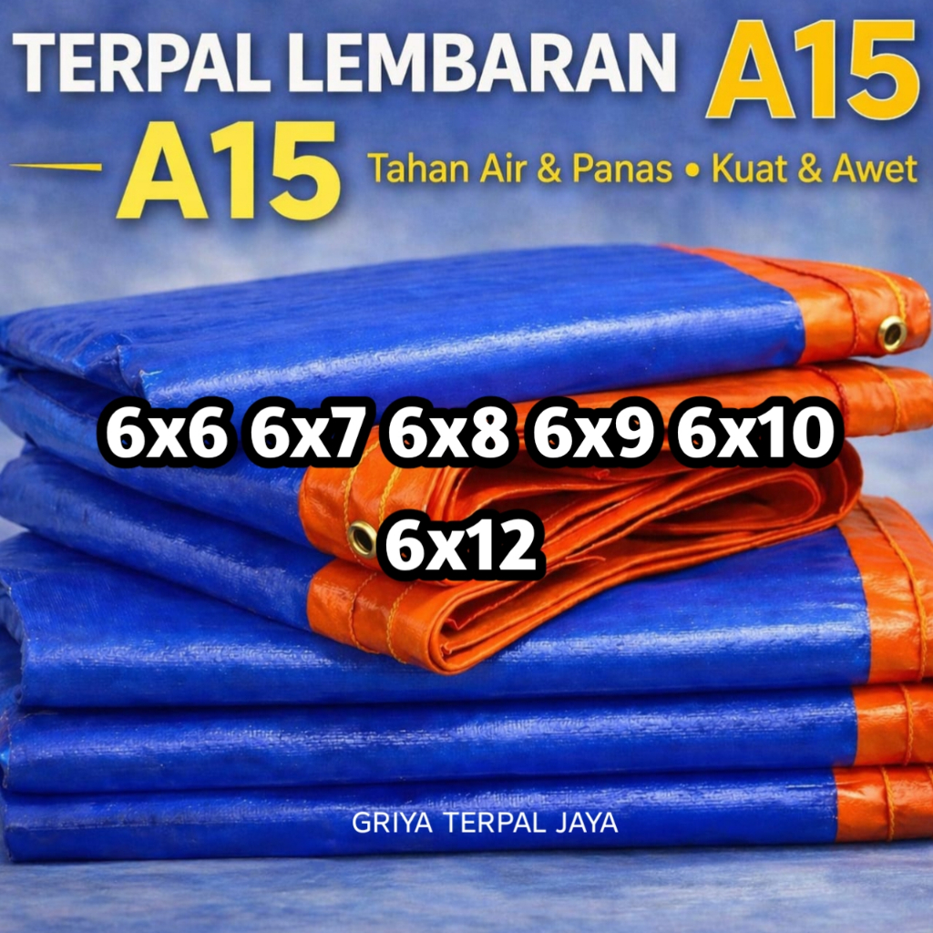 Terpal Terpailin Lembaran Plastik A15 6x6 6x7 6x8 6x9 6x10 6x12 Korea +UV Premium Tebal Anti Tahan A