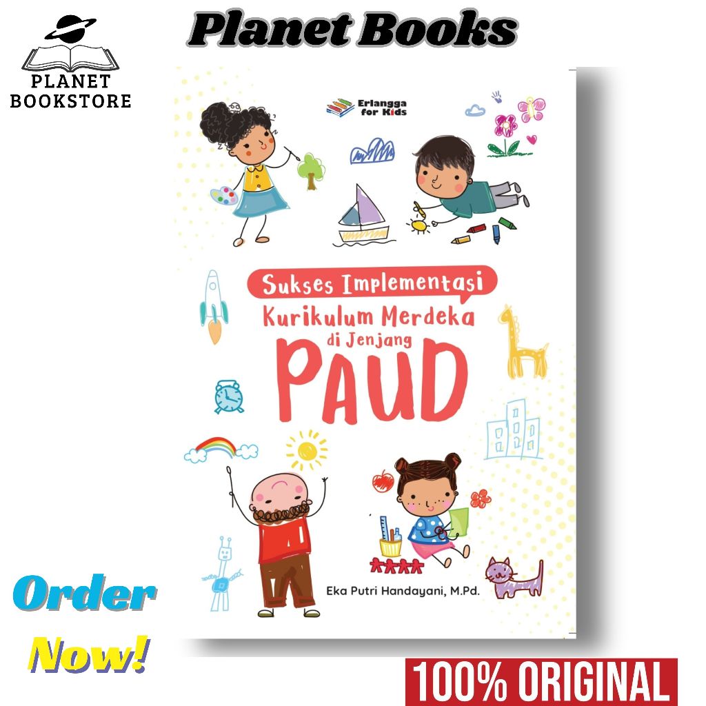 BUKU SUKSES IMPLEMENTASI KURIKULUM MERDEKA DI JENJANG PAUD REVISI – ERLANGGA FOR KIDS