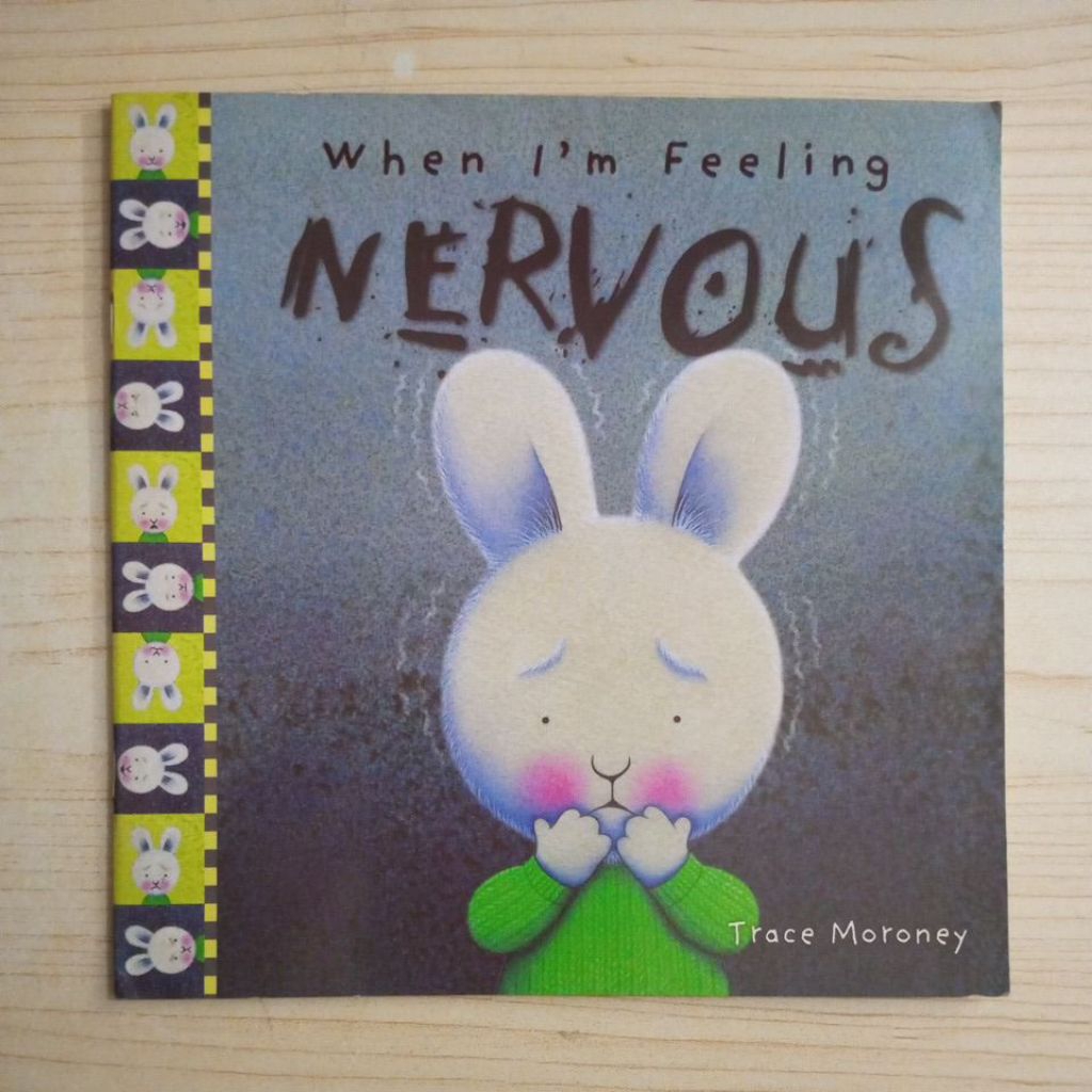 BUKU WHEN IM FEELING NERVOUS BY TRACE MORONEY