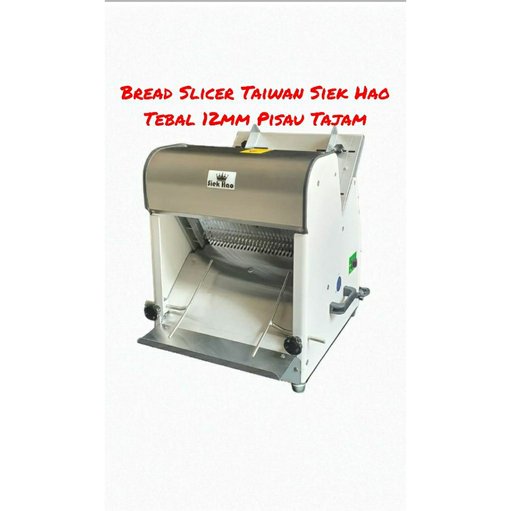 Mesin Bread Slicer Taiwan Siek Hao Tebal 12mm.