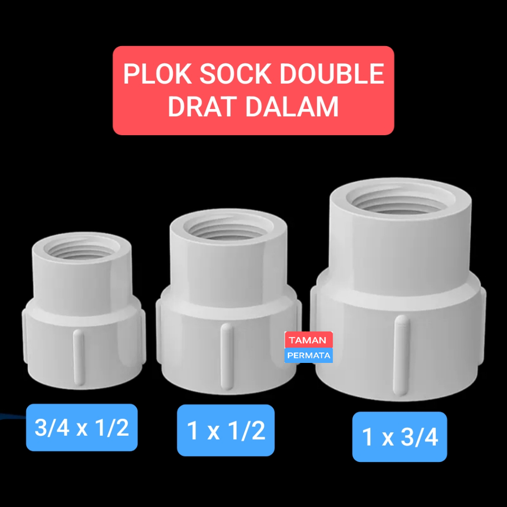 VLOCK SOCK DOUBLE DRAT DALAM / REDUCER / PLOK SOCK DOUBLE DRAT DALAM PVC