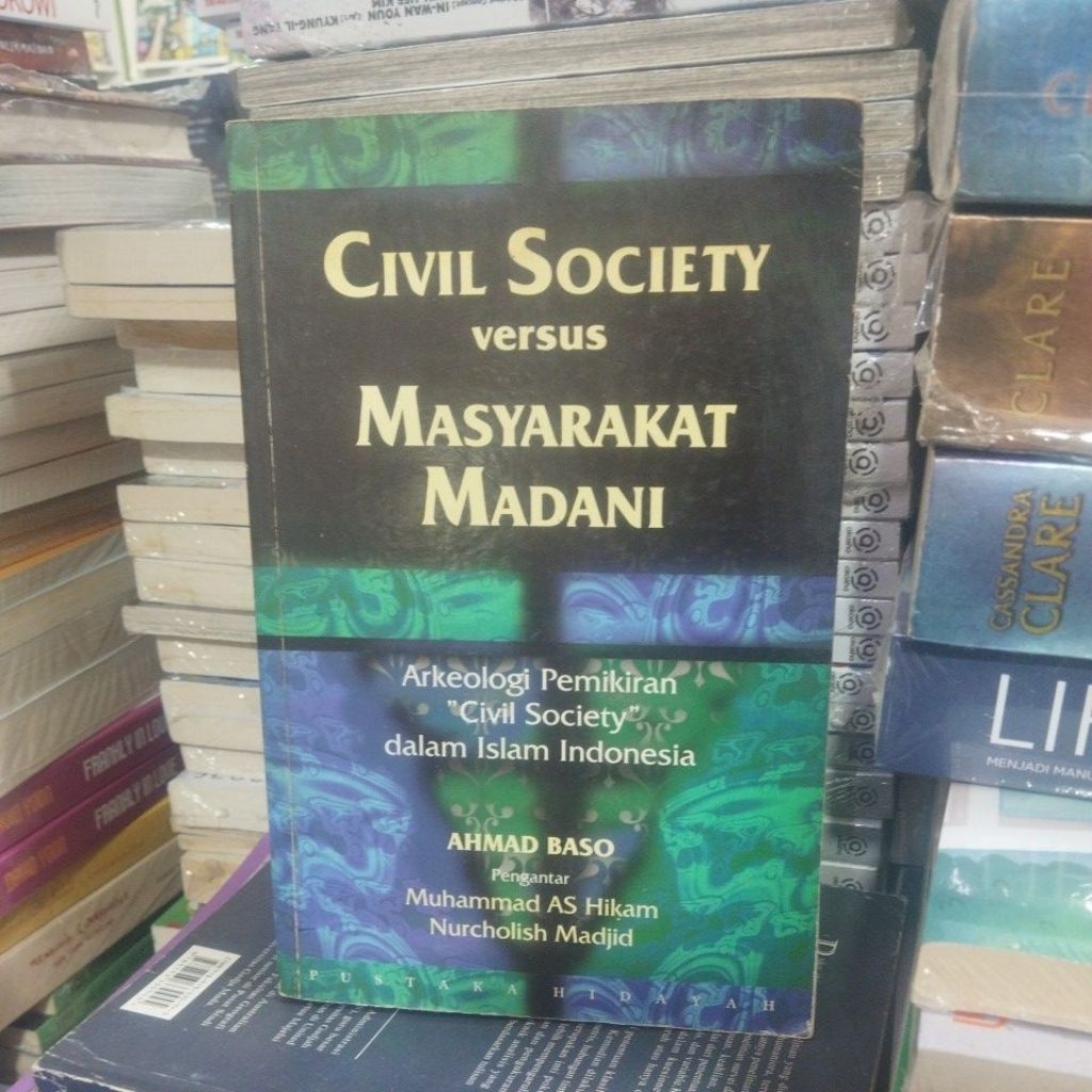 Asli Bekas - Civil Society Versus Masyarakat Madani By Ahmad Baso