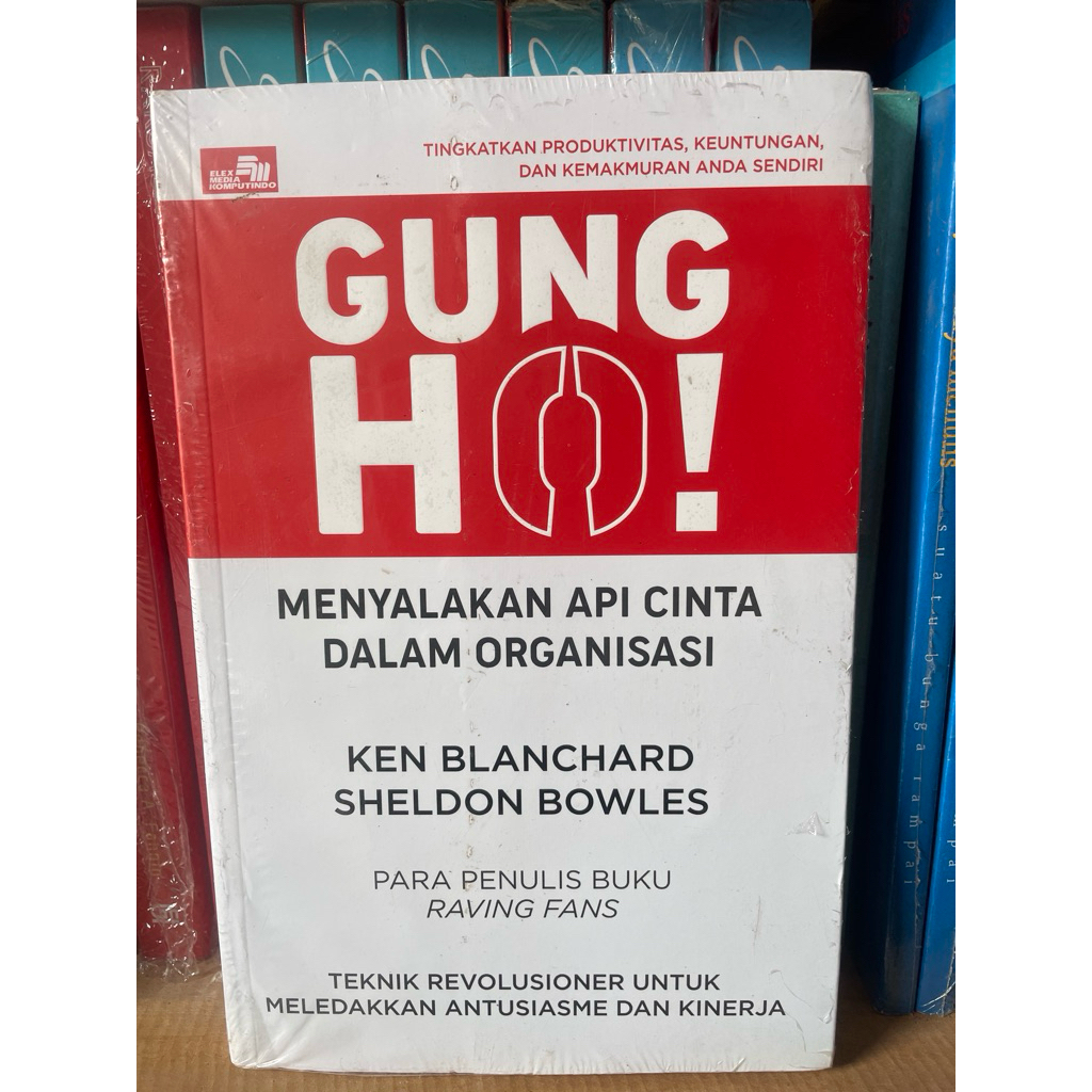 Gung Ho/Menyalakan Api Cinta Dalam Organisasi /original