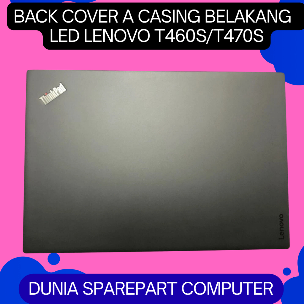 Casing Bagian Belakang LED LCD Laptop Lenovo Thinkpad T460S/T470S