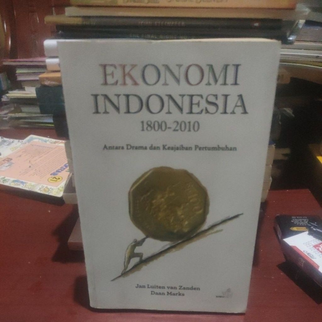 EKONOMI INDONESIA 1800- 2010 ANTARA DRAMA DAN KEAJAIBAN PERTUMBUHAN