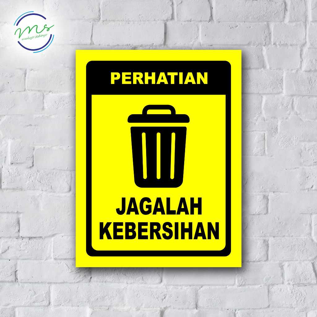 SIGN HIASAN DEKORASI DINDING JAGALAH KEBERSIHAN - STIKER CUSTOM