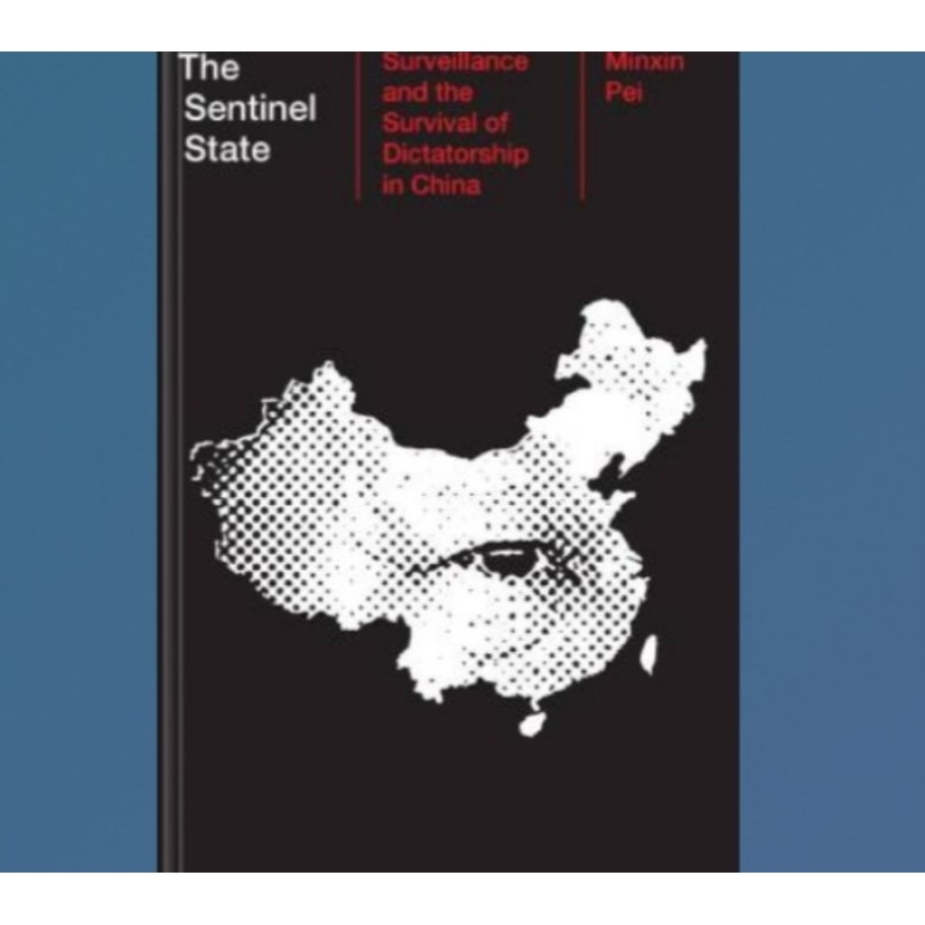 Buku The Sentinel State: Surveillance and the Survival of Dictatorship in China
