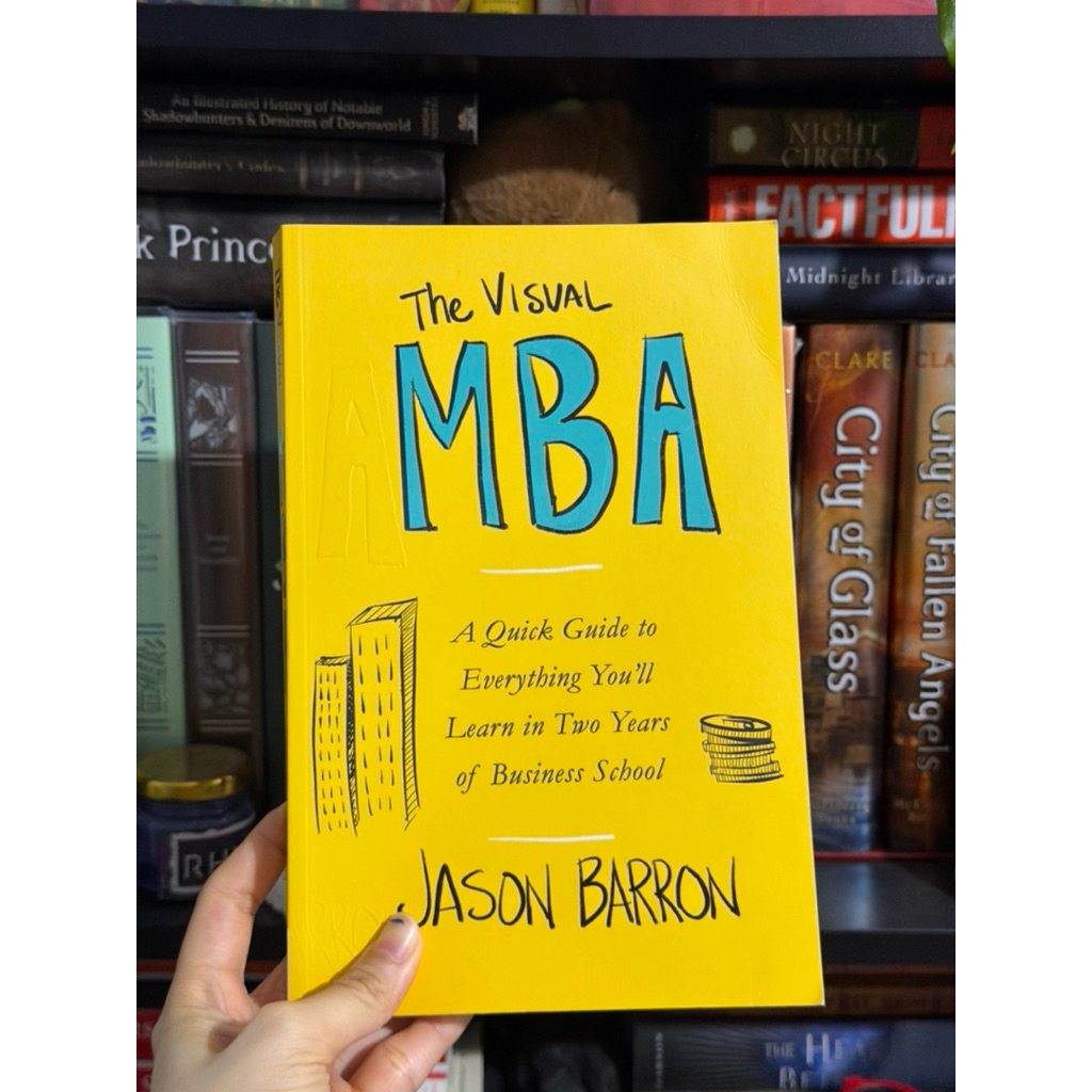 (ORIGINAL + ENGLISH) Buku Business The Visual MBA: A Quick Guide to Everything You'll Learn in Two Y
