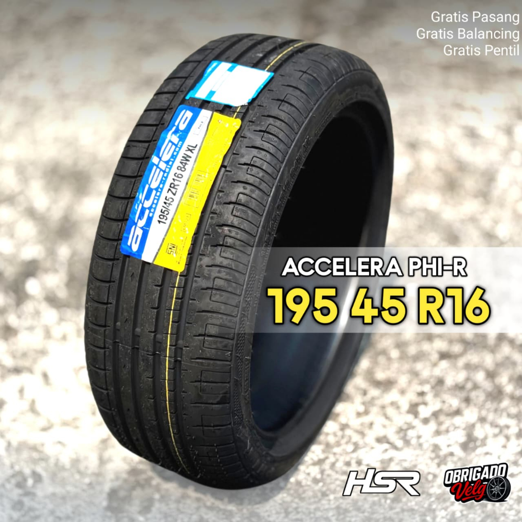 Ban Tipis Ceper 195 45 r16 Accelera PHI-R ban City Jazz Brio Agya sigra Ban 195/45 Ring 16