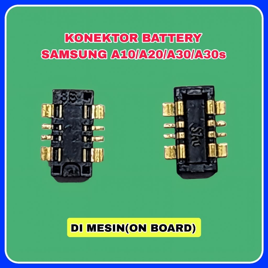 konektor battery Samsung A10 / A20 / A30 / A30s di mesin