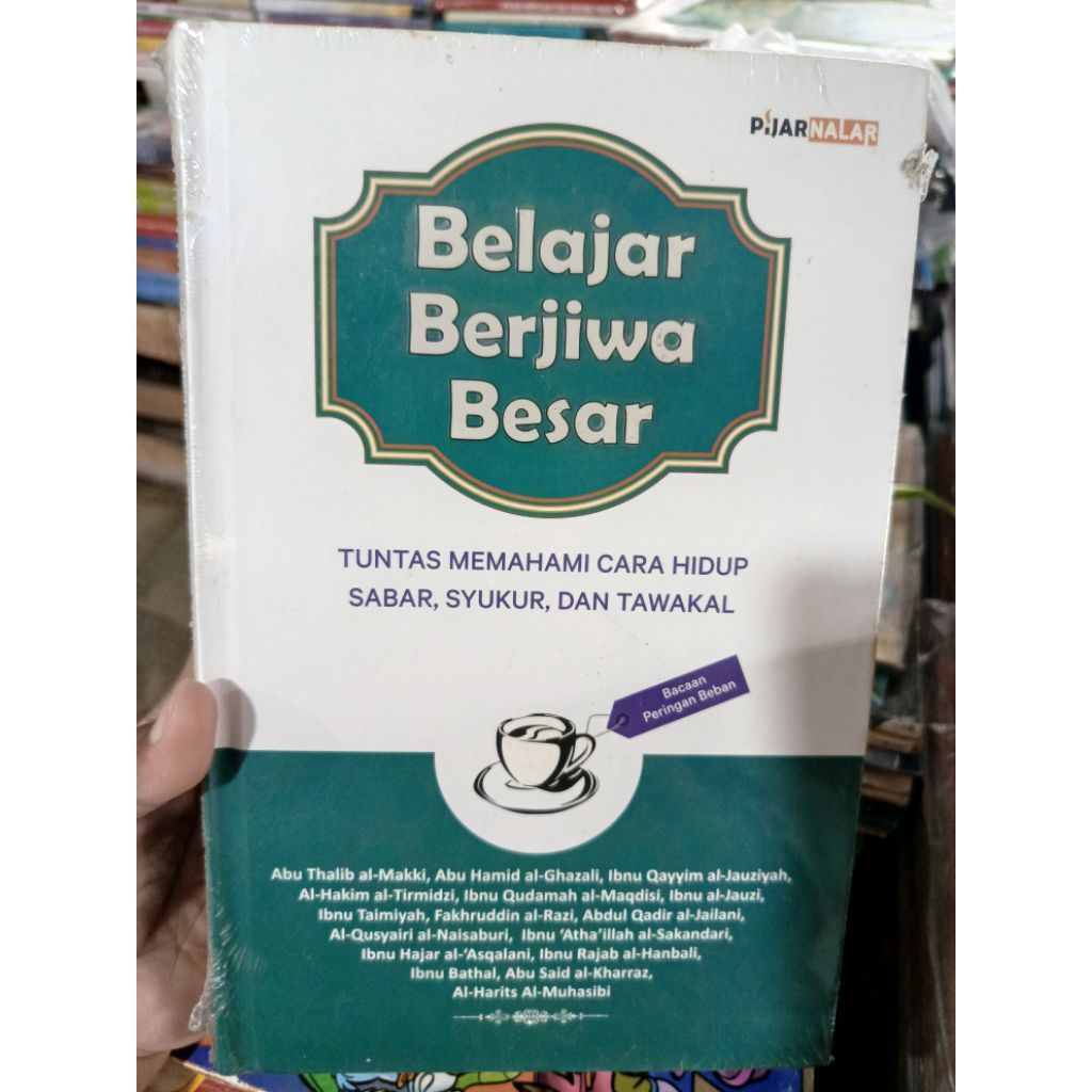 Buku ori Belajar Berjiwa besar tuntas memahami cara hidup sabar,syukur dan tawakal  By Abu thalib al