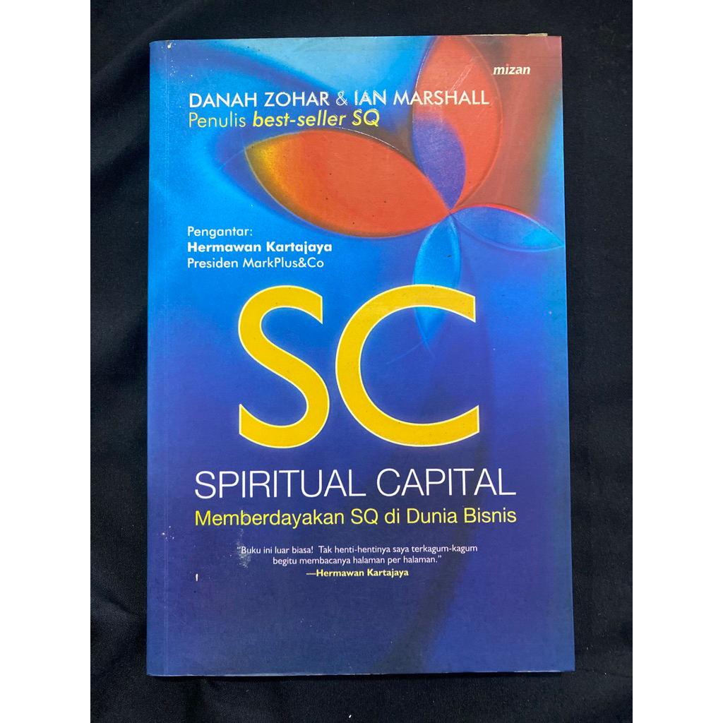 Buku Original SPIRITUAL CAPITAL MEMBERDAYAKAN SQ DI DUNIA BISNIS - DANAH ZOHAR & IAN MARSHALL