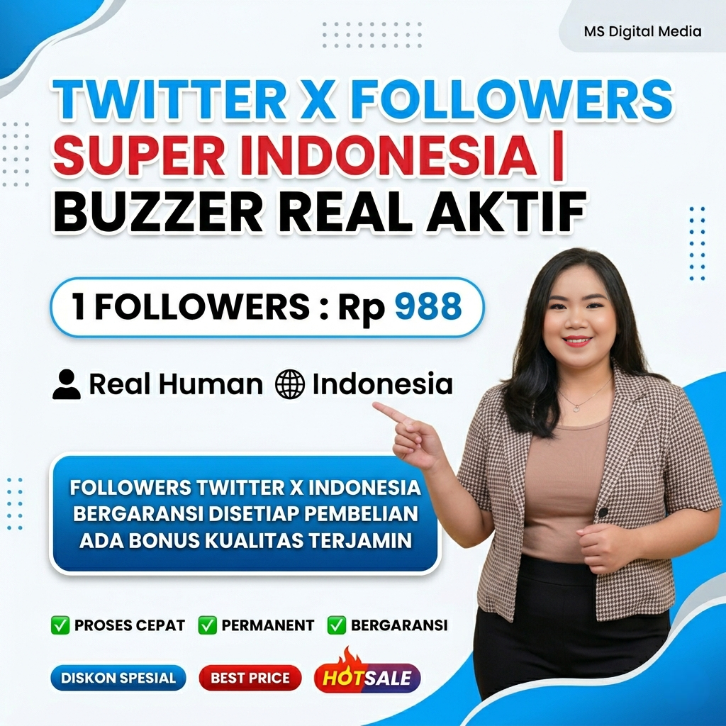 TWITTER X FOLLOWERS SUPER INDONESIA | BUZZER REAL AKTIF