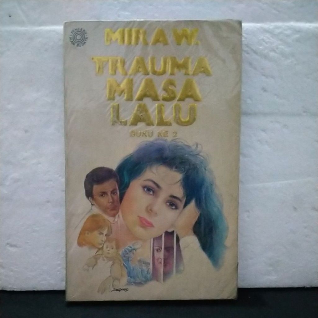Buku Original TRAUMA MASA LALU Buku Ke 2 By Mira W