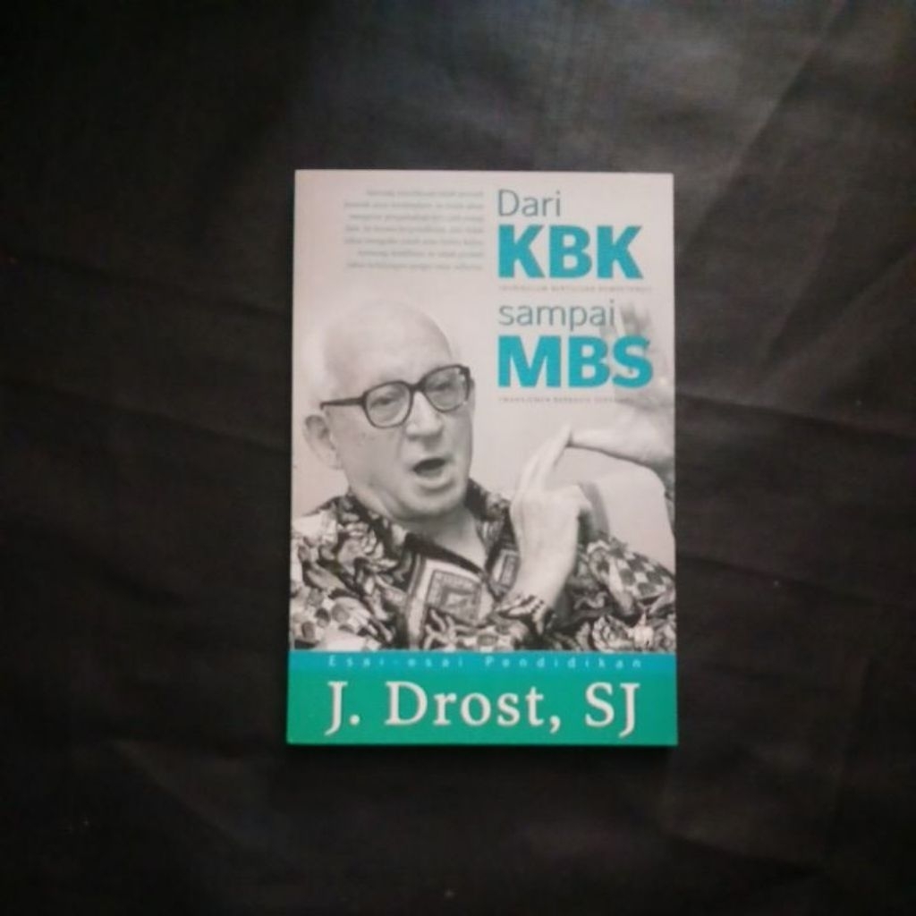 Dari kbk sampai mbs (esai esai pendidikan) J. Drost, Sj