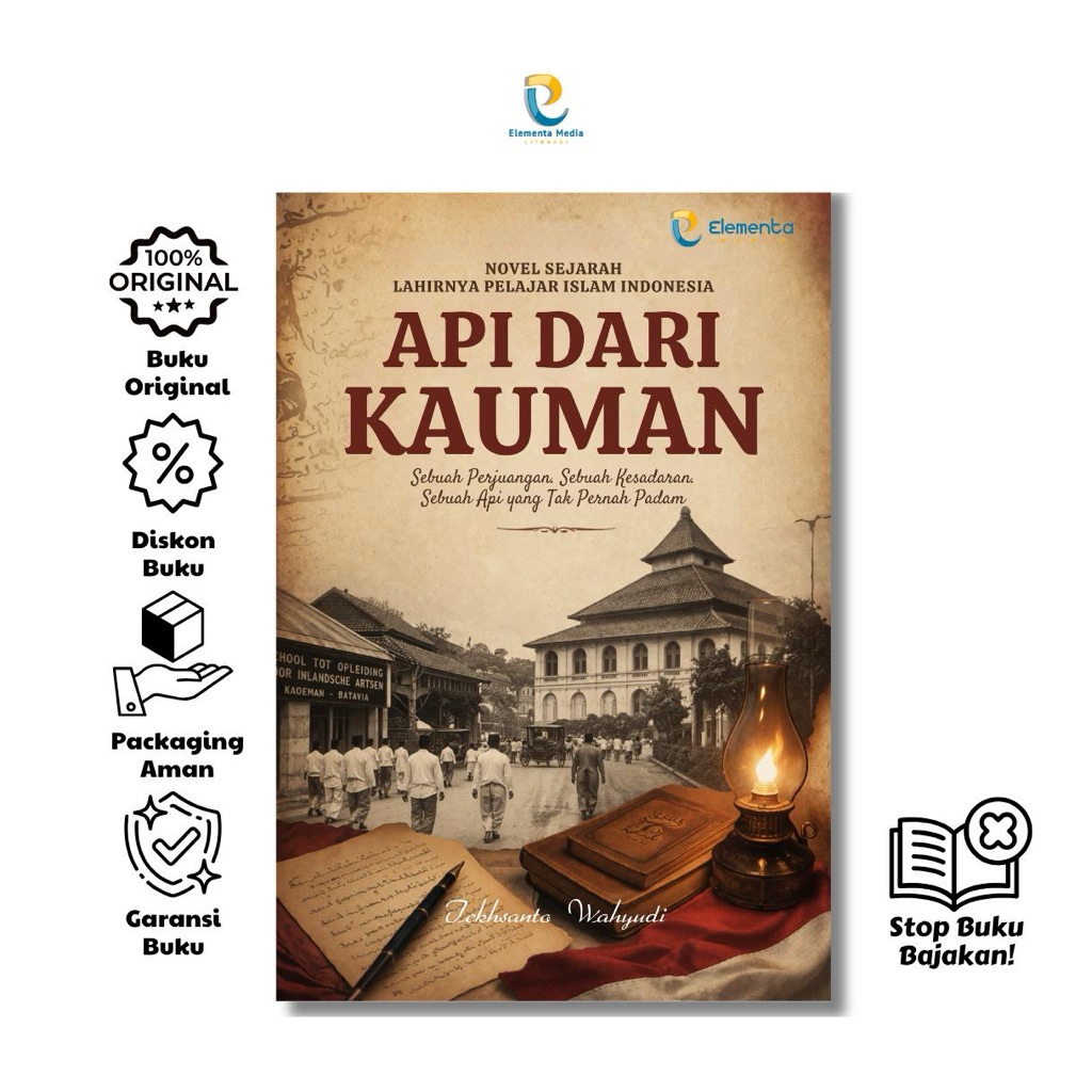 Buku Api Dari Kauman: Novel Sejarah Lahirnya Pelajar Islam Indonesia Buku Fiksi Novel Sejarah
