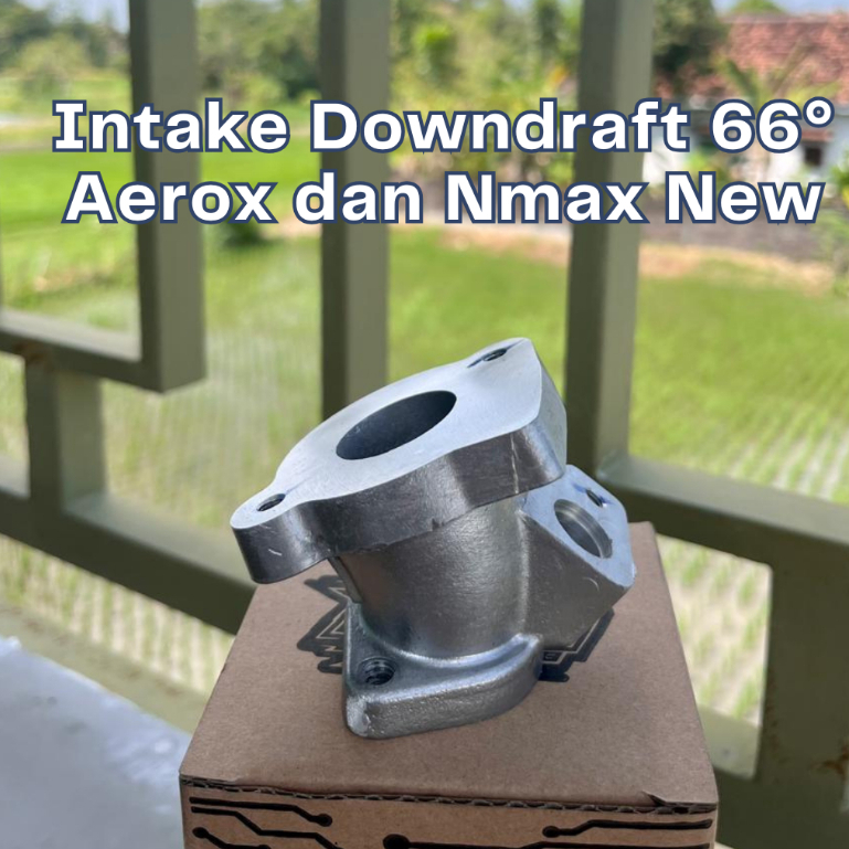 Intake Downdraft 66° Aerox dan Nmax New