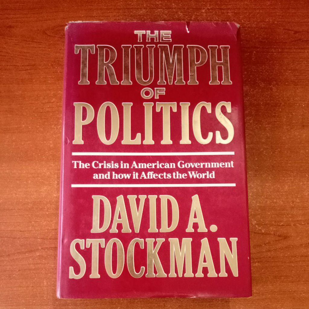 BUKU THE TRIUMPH OF POLITICS by DAVID A STOCKMAN