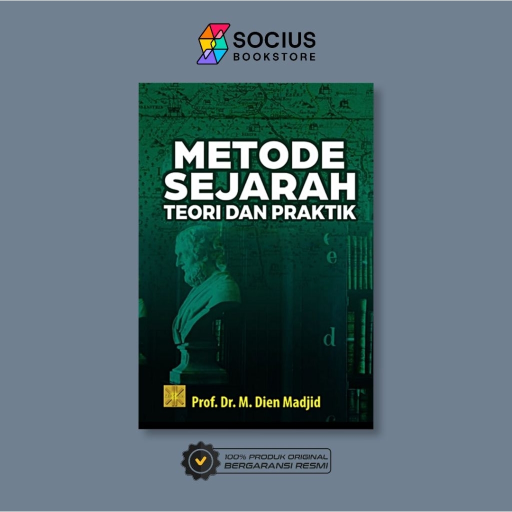 METODE SEJARAH (Teori dan Praktik)