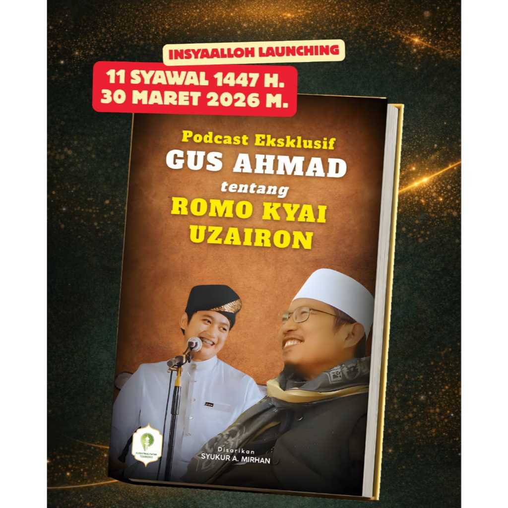 kisah kiai uzairon podcast gus ahmad tentang kiai uzairon al fatah