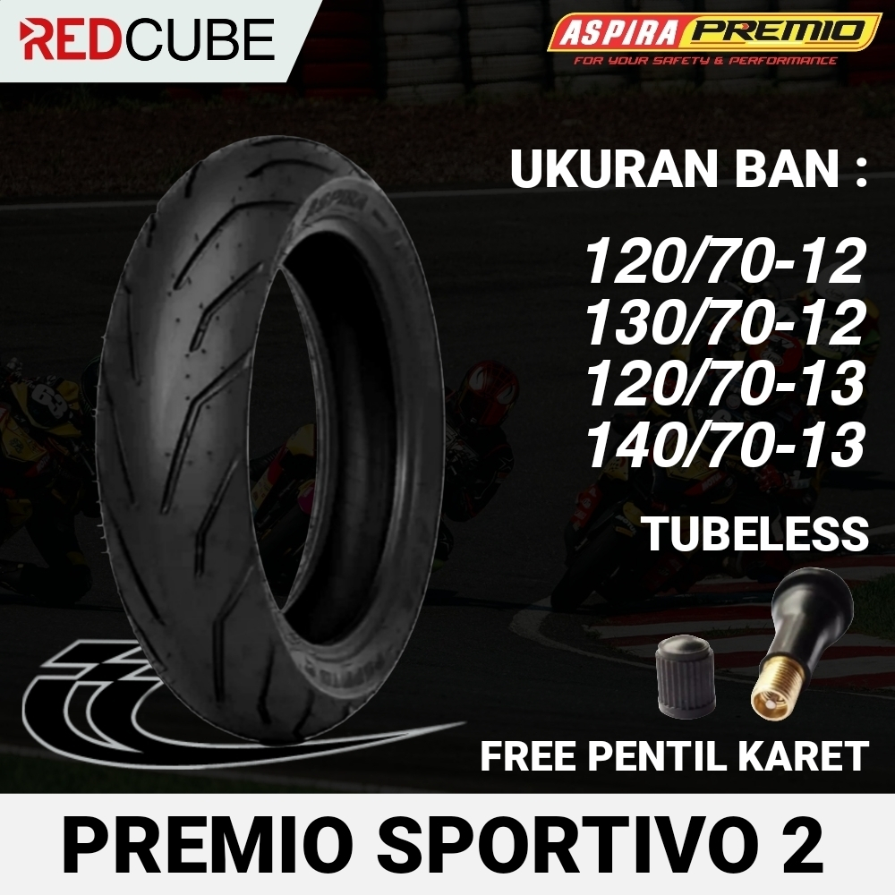 BAN TUBELESS ASPIRA PREMIO SPORTIVO 2 RING 12,13 BAN MATIC TUBELESS UKURAN 120/70-12 | 130/70-12 | 1