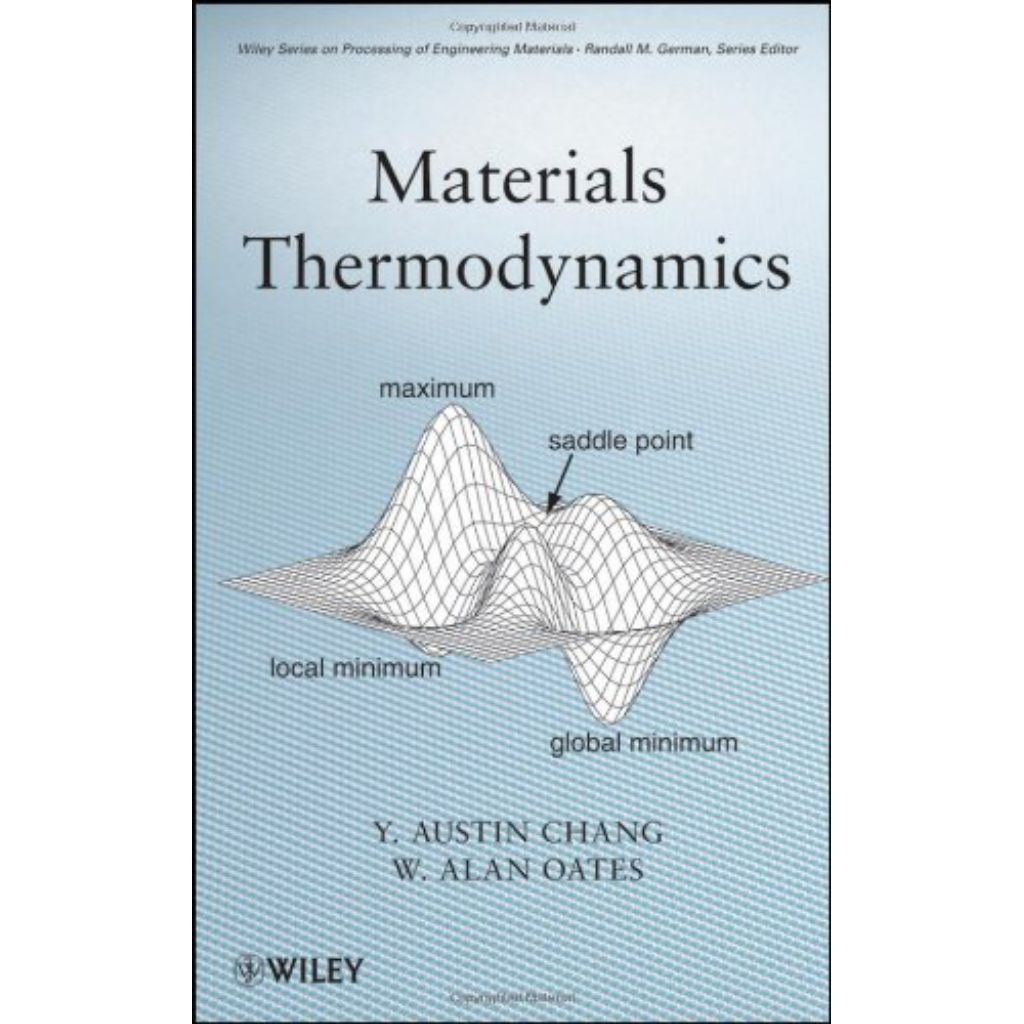 Materials Thermodynamics (Wiley Series on Processing of Engineering Materials)