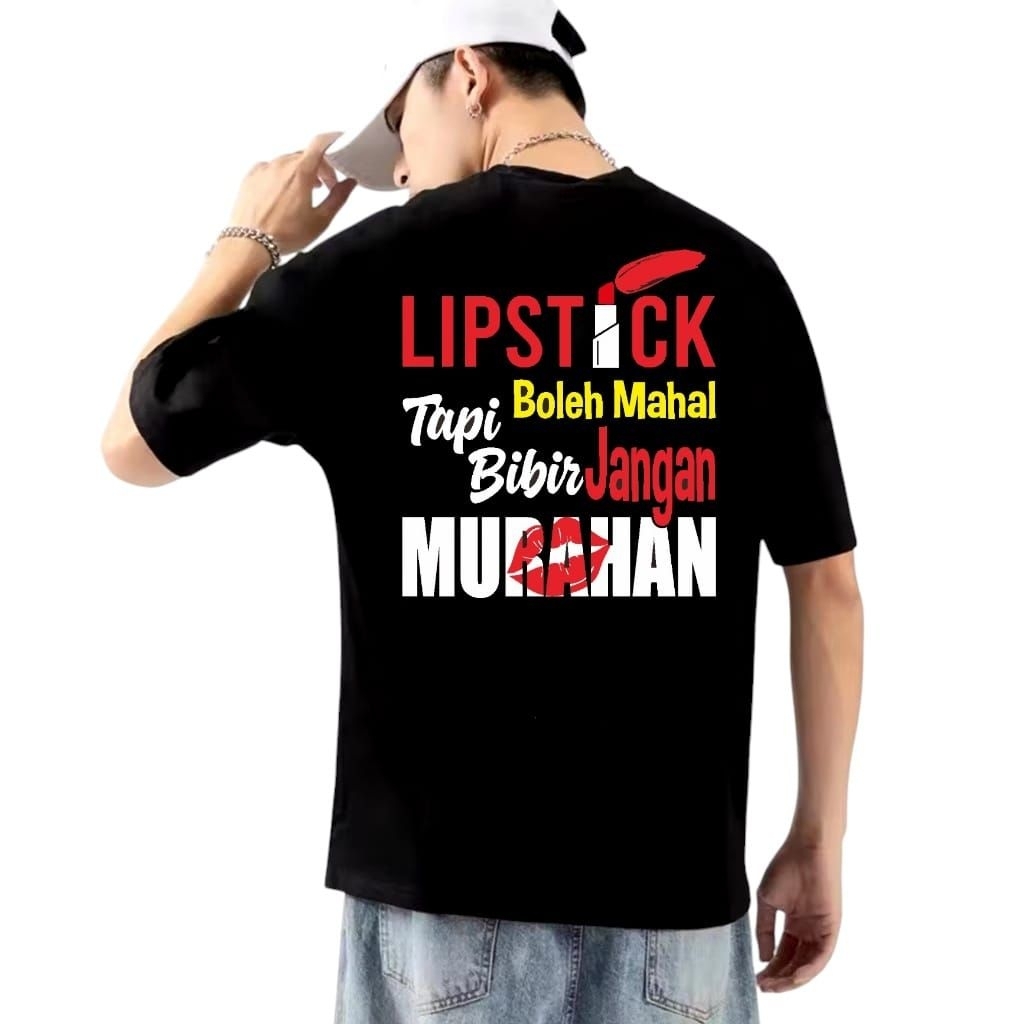 BAJU KAOS KATA KATA KEREN LIPSTIK BOLEH MAHAL KAOS DEWASA PRIA WANITA