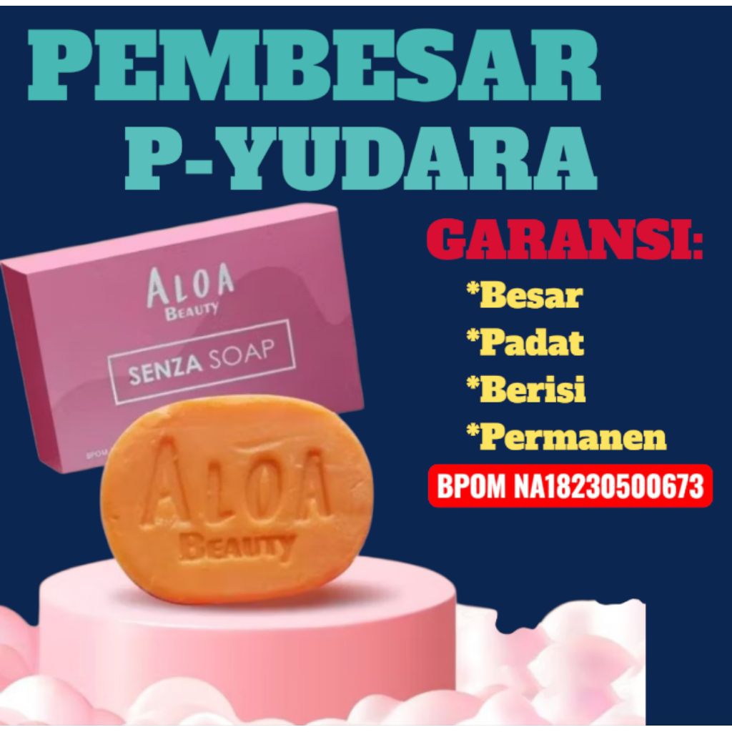 GRATIS ONGKIR BPOM Pembesar Payudara Senza Soap Aloa Beauty Terbukti Ampuh