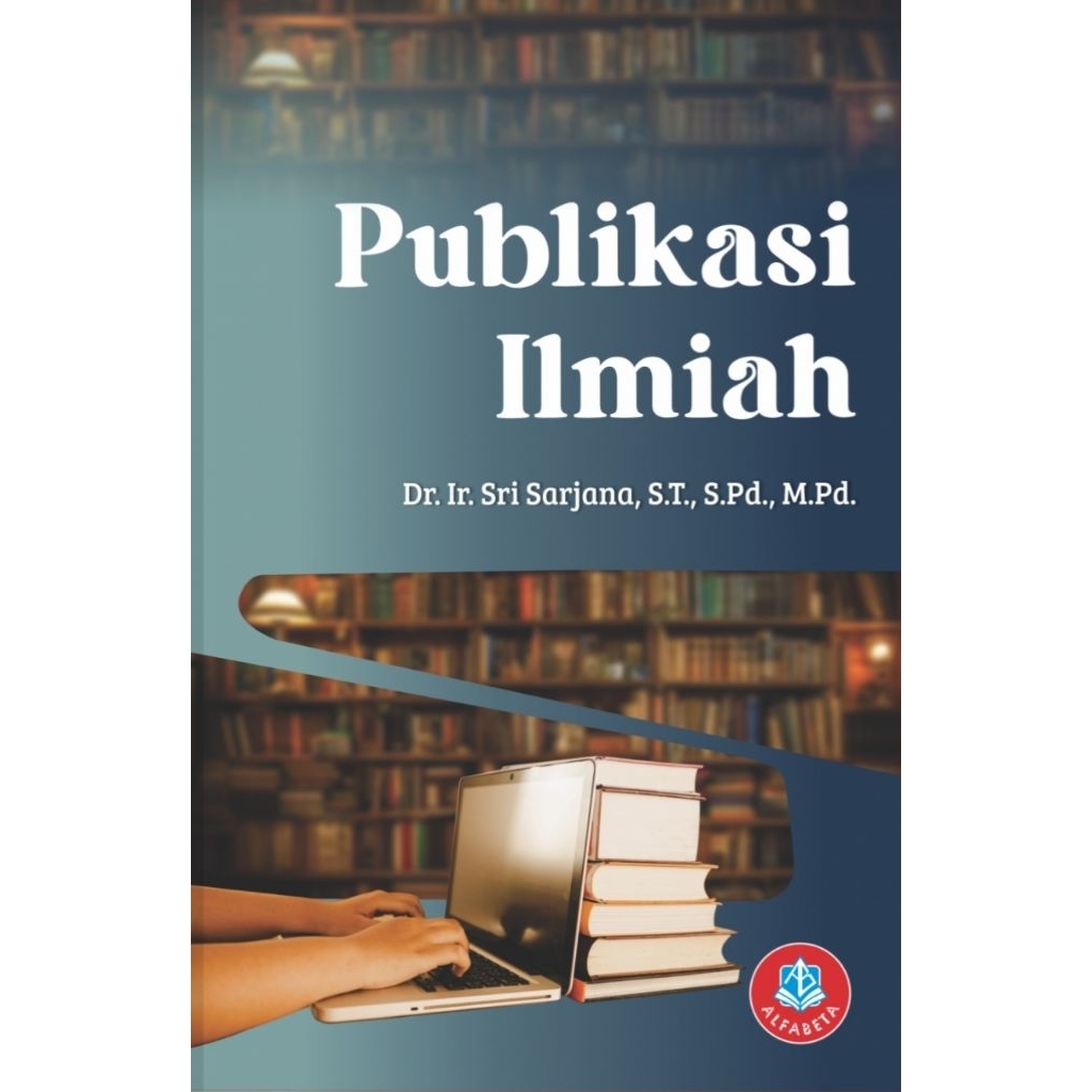 Buku Publikasi Ilmiah( PUBLI LKASI ILMIAH )