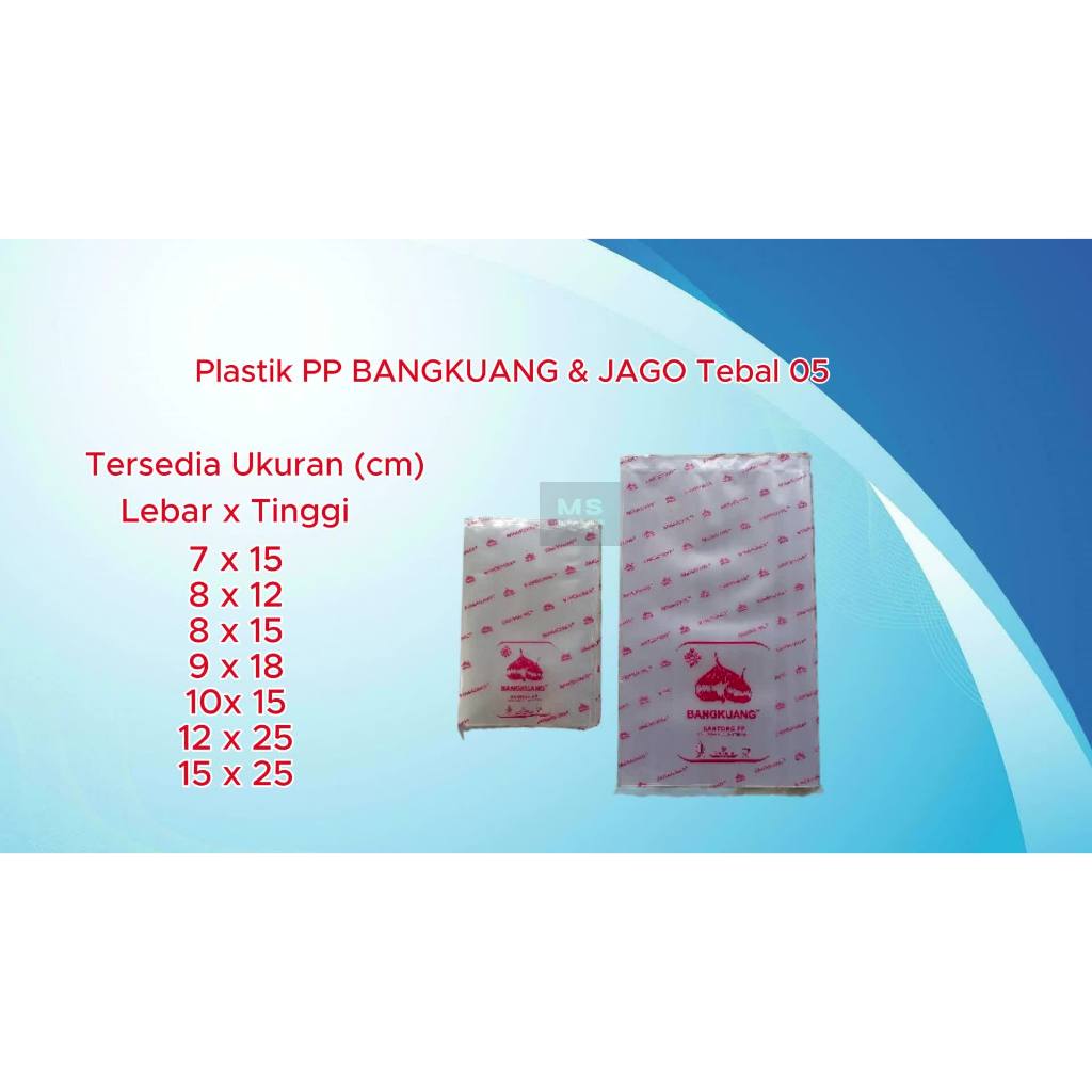 Plastik PP / Plastik Snack BANGKUANG & JAGO Tebal 05 Ukuran 7x15, 8x12, 8X15, 9X18, 10X15, 12X25, 15