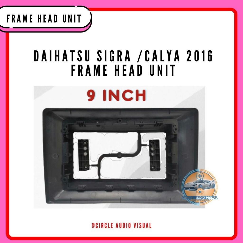 FRAME HEAD UNIT ANDROID SIGRA/CAYLA 2016 9 INCH/ FRAME ANDROID