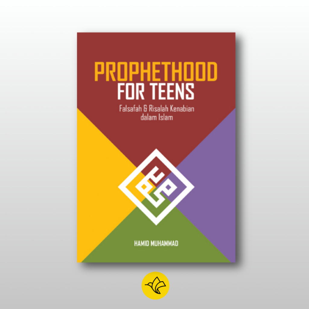 Prophethood for Teens Falsafah dan Risalah Kenabian dalam Islam - Hamid Muhammad | Marja