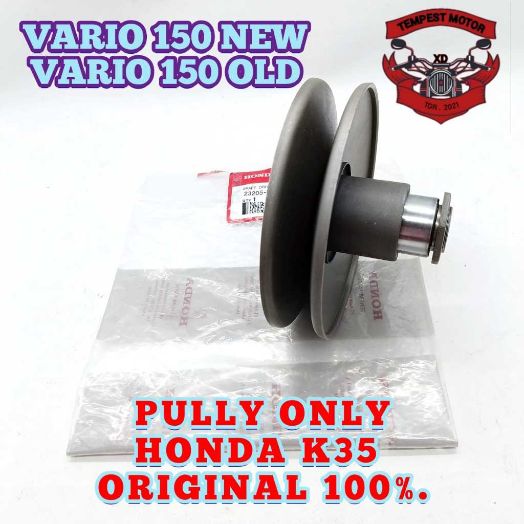PULLEY ORI VARIO 150 PULI ONLY VARIO 150 OLD PULLY HONDA K35 VARIO 150 NEW FULLY ONLY VARIO 150