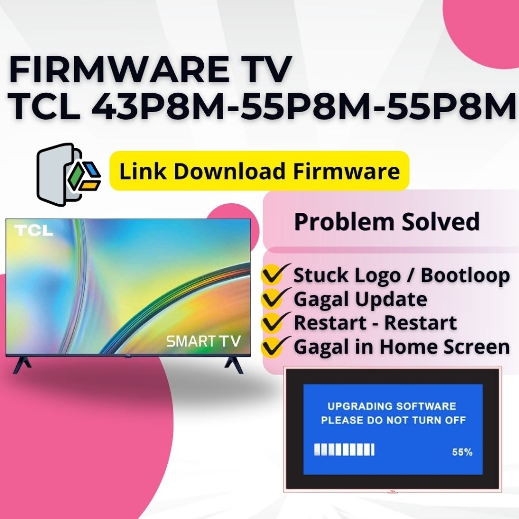 FIRMWARE TV TCL 43P8M 50P8M 55P8M | FIX STUCK LOGO | Link Download